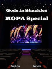 Gods in Shackles MOPA Special