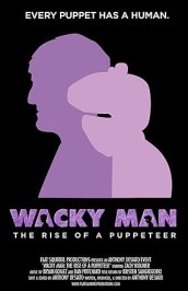 Wacky Man: The Rise of a Puppeteer