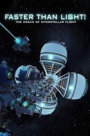 Faster Than Light: The Dream of Interstellar Flight