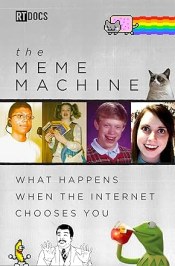 The Meme Machine: What Happens When the Internet Chooses You