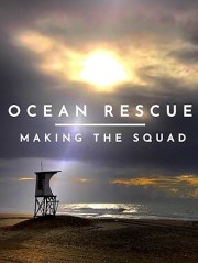 Ocean Rescue: Making the Squad