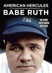 American Hercules: Babe Ruth