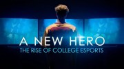 A New Hero: The Rise of College Esports