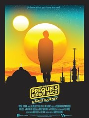 The Prequels Strike Back: A Fan's Journey