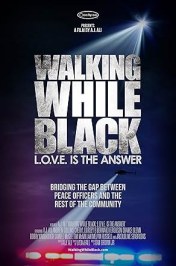 Walking While Black: L.O.V.E. is the Answer