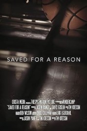 Saved for a Reason