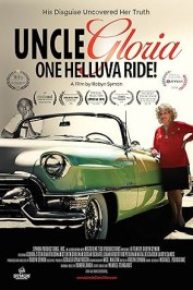 Uncle Gloria: One Helluva Ride!