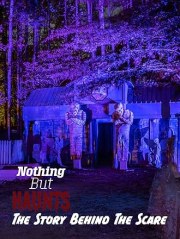 Nothing But Haunts: The Story Behind the Scare