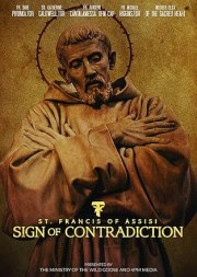 St. Francis of Assisi: Sign of Contradiction