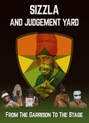 Sizzla and Judgement Yard - From the Garrison to the Stage
