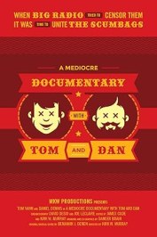 A Mediocre Documentary with Tom And Dan