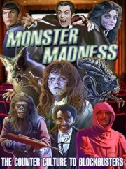 Monster Madness: The Counter Culture to Blockbusters