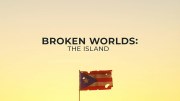 Broken Worlds: The Island