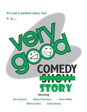 Very Good Comedy Story
