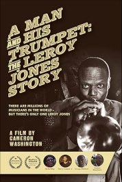 A Man and His Trumpet: The Leroy Jones Story