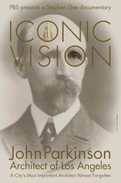 Iconic Vision: John Parkinson, Architect of Los Angeles