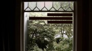 Where the House Was