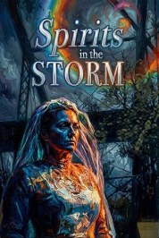 Spirits in the Storm