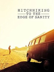 Hitchhiking to the Edge of Sanity