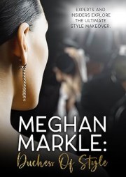Meghan Markle: Duchess of Style