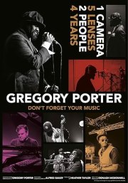 Gregory Porter: Don't Forget Your Music