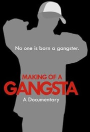 Making of a Gangsta