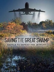 Saving the Great Swamp: Battle to Defeat the Jetport