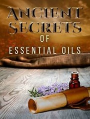 Ancient Secrets of Essential Oils
