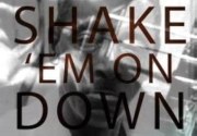 Shake 'Em on Down