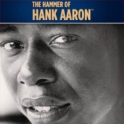 The Hammer of Hank Aaron