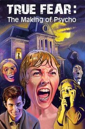 True Fear: The Making of Psycho