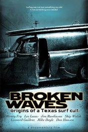 Broken Waves Origins of a Texas Surf Cult