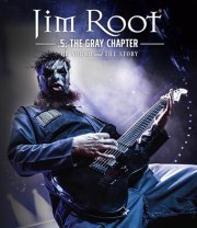 Jim Root: The Sound and the Story - .5: The Gray Chapter