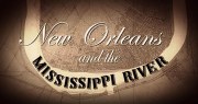 New Orleans and the Mississippi River