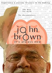 John Brown: It's Always Now