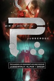 Periphery: JuggerDoc (the Making of Juggernaut)