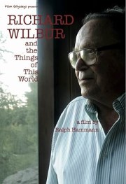 Richard Wilbur and the Things of This World - Keeping the Difficult Balance