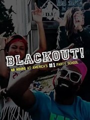 Blackout: 48 Hours in America's #1 Party School