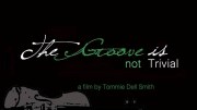 The Groove Is Not Trivial