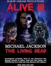 Alive III Michael Jackson the Living Dead