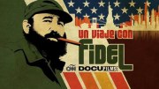 Un Viaje con Fidel