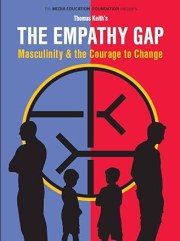 The Empathy Gap: Masculinity and the Courage to Change