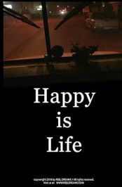 Happy Is Life