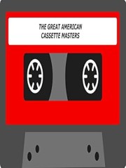 The Great American Cassette Masters