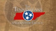 The Tennesseans: A Volunteer Legacy