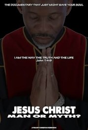 Jesus Christ: Man or Myth?