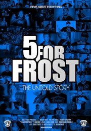 Five For Frost: The Untold Story