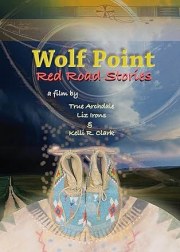 Wolf Point: Red Road Stories