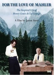 For the Love of Mahler: The Inspired Life of Henry-Louis de La Grange