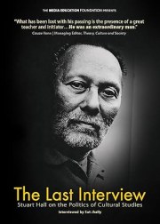The Last Interview: Stuart Hall on the Politics of Cultural Studies
